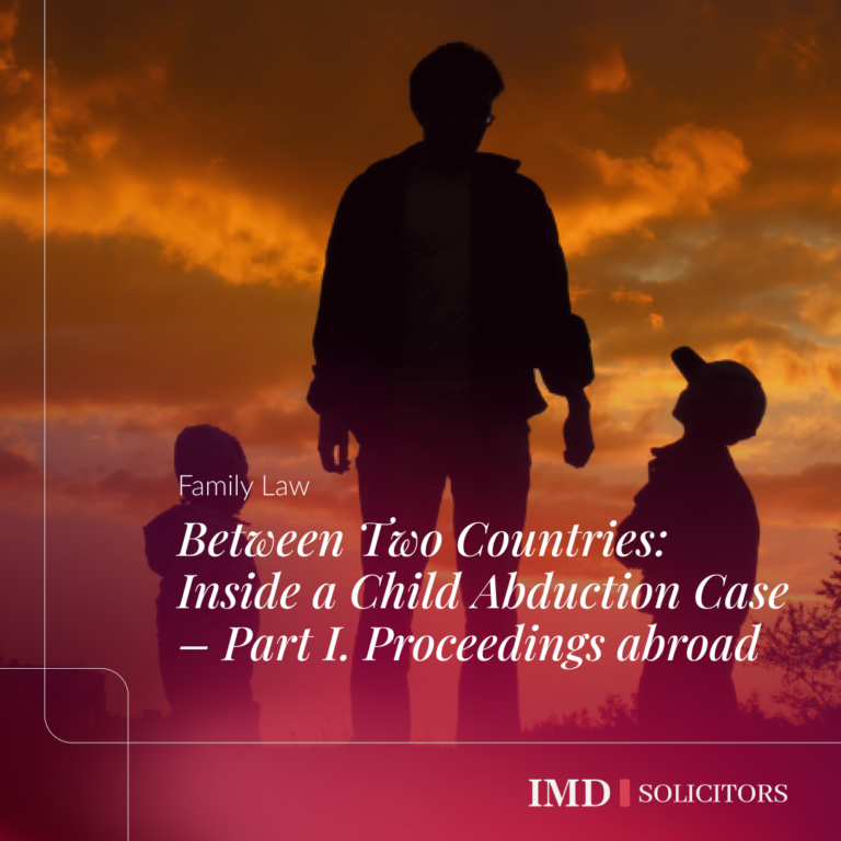 Between Two Countries: Inside a Child Abduction Case – Part I. Proceedings abroad 