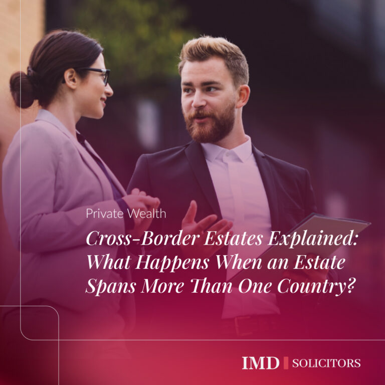 Cross-Border Estates Explained: What Happens When an Estate Spans More Than One Country?